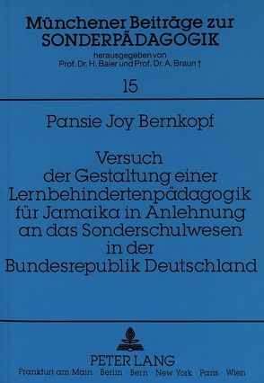 Versuch der Gestaltung einer Lernbehindertenpädagogik für Jamaika in Anlehnung an das Sonderschulwesen in der Bundesrepublik Deutschland von Bernkopf,  Pansie Joy