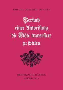 Versuch einer Anweisung die Flöte traversiere zu spielen von Kuijken,  Barthold, Quantz,  Johann J