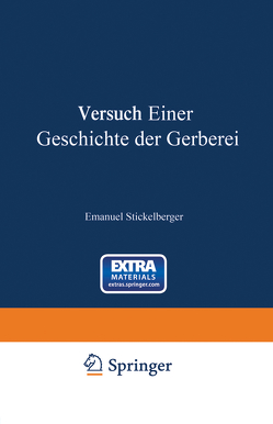 Versuch einer Geschichte der Gerberei von Stickelberger,  Emanuel