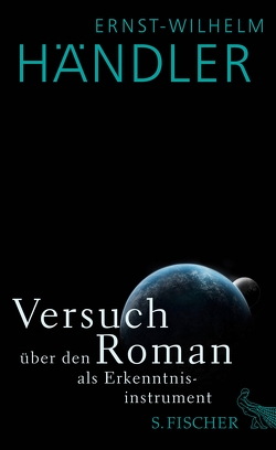 Versuch über den Roman als Erkenntnisinstrument von Händler,  Ernst-Wilhelm