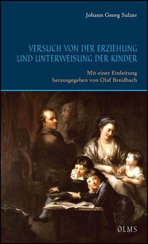 Versuch von der Erziehung und Unterweisung der Kinder von Sulzer,  Johann Georg