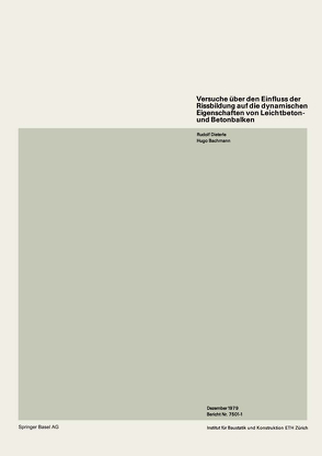 Versuche über den Einfluss der Rissbildung auf die dynamischen Eigenschaften von Leichtbeton- und Betonbalken von Bachmann, DIETERLE