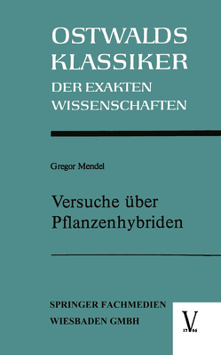 Versuche über Pflanzenhybriden von Mendel,  Gregor