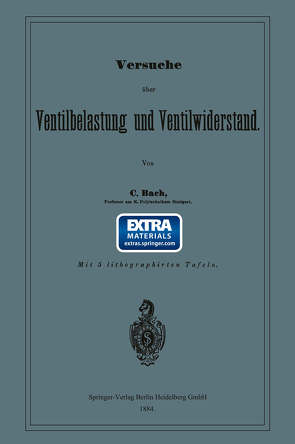 Versuche über Ventilbelastung und Ventilwiderstand von von Bach,  Carl