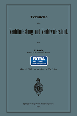 Versuche über Ventilbelastung und Ventilwiderstand von von Bach,  Carl