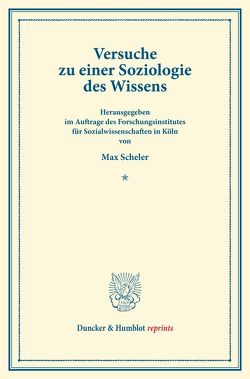 Versuche zu einer Soziologie des Wissens. von Scheler,  Max