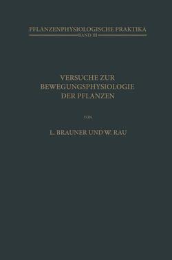 Versuche zur Bewegungsphysiologie der Pflanzen von Brauner,  L., Rau,  W