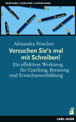 Versuchen Sie’s mal mit Schreiben! von Peischer,  Alexandra