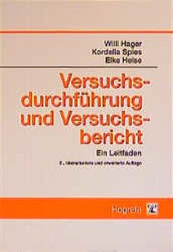 Versuchsdurchführung und Versuchsbericht von Hager,  Willi, Heise,  Elke, Spies,  Kordelia