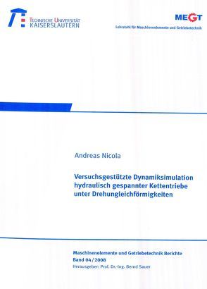 Versuchsgestützte Dynamiksimulation hydraulisch gespannter Kettentriebe unter Drehungleichförmigkeit von Nicola,  Andreas