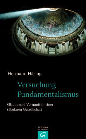 Versuchung Fundamentalismus von Haering,  Hermann