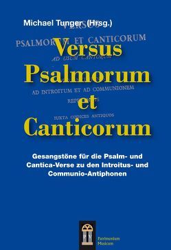 Versus Psalmorum et Canticorum von Tunger,  Michael