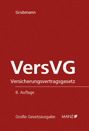 Versicherungsvertragsgesetz VersVG von Grubmann,  Michael