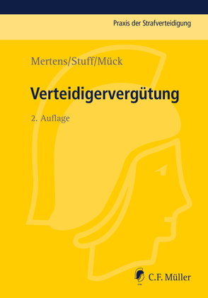 Verteidigervergütung von Mertens,  Andreas, Mück,  Jörg, Stuff,  Iris