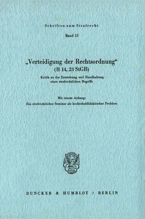 „Verteidigung der Rechtsordnung“ (§§ 14, 23 StGB).