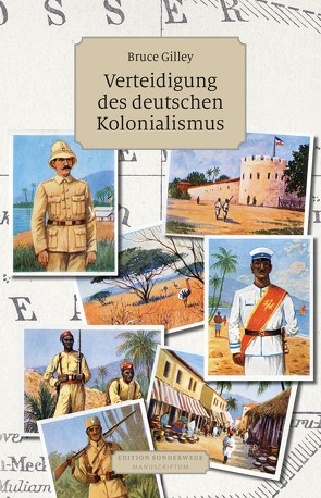 Verteidigung des deutschen Kolonialismus von Abelson,  Richard, Gilley,  Bruce