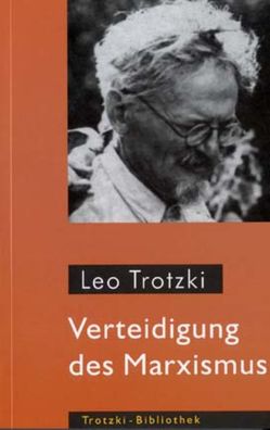 Verteidigung des Marxismus von Trotzki,  Leo