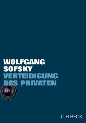 Verteidigung des Privaten von Sofsky,  Wolfgang