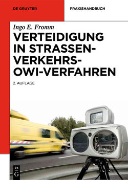 Verteidigung in Straßenverkehrs-OWi-Verfahren von Fromm,  Ingo E.