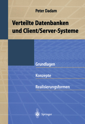 Verteilte Datenbanken und Client/Server-Systeme von Dadam,  Peter