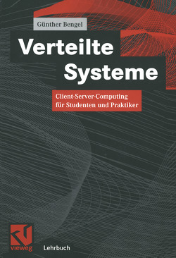 Verteilte Systeme von Bengel,  Günther