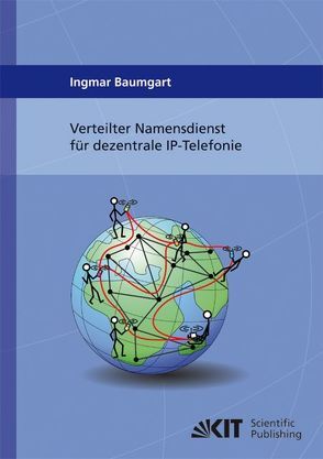 Verteilter Namensdienst für dezentrale IP-Telefonie von Baumgart,  Ingmar