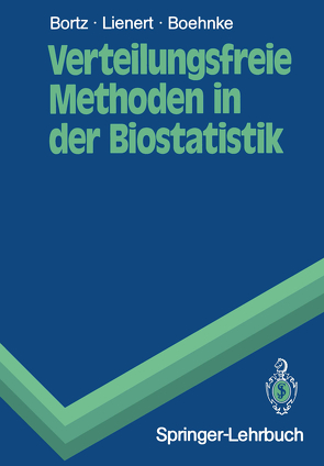 Verteilungsfreie Methoden in der Biostatistik von Boehnke,  Klaus, Bortz,  Jürgen, Lienert,  Gustav A.