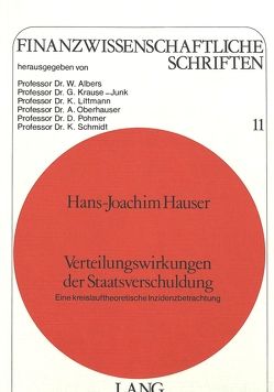 Verteilungswirkungen der Staatsverschuldung von Hauser,  Hans-Joachim