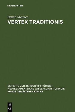 Vertex Traditionis von Steimer,  Bruno