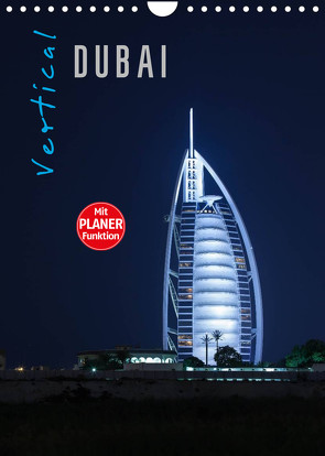 Vertical Dubai 2023 (Wandkalender 2023 DIN A4 hoch) von Pavlowsky Photography,  Markus