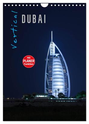 Vertical Dubai 2024 (Wandkalender 2024 DIN A4 hoch), CALVENDO Monatskalender von Pavlowsky Photography,  Markus