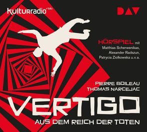 Vertigo. Aus dem Reich der Toten von Boileau,  Pierre, Caesar,  Marianne, Narcejac,  Thomas, Radszun,  Alexander, Rotschopf,  Michael, Scherwenikas,  Matthias, Ziolkowska,  Patrycia