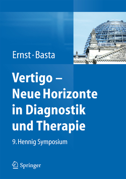 Vertigo – Neue Horizonte in Diagnostik und Therapie von Basta,  Dietmar, Ernst,  Arne