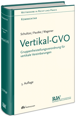 Vertikal-GVO von Pautke,  Stephanie, S. Wagener,  Dominique, Schultze,  Jörg Martin