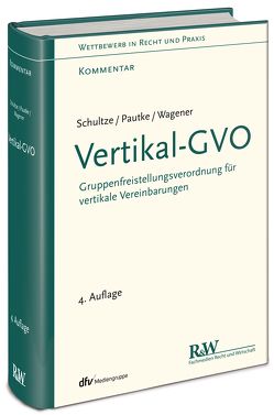 Vertikal-GVO von Pautke,  Stephanie, Schultze,  Jörg Martin, Wagener,  Dominique S