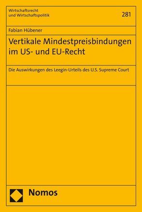 Vertikale Mindestpreisbindungen im US- und EU-Recht von Hübener,  Fabian