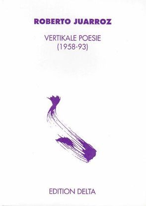 Vertikale Poesie (1958-93) von Burghardt,  Tobias, Cortázar,  Julio, Juarroz,  Roberto