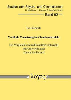 Vertikale Vernetzung im Chemieunterricht von Glemnitz,  Ina