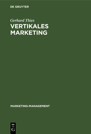 Vertikales Marketing von Thies,  Gerhard