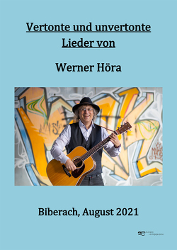 VERTONTE UND UNVERTONTE LIEDER VON von Höra,  Werner