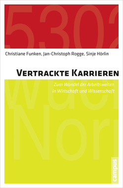 Vertrackte Karrieren von Funken,  Christiane, Hörlin,  Sinje, Rogge,  Jan-Christoph