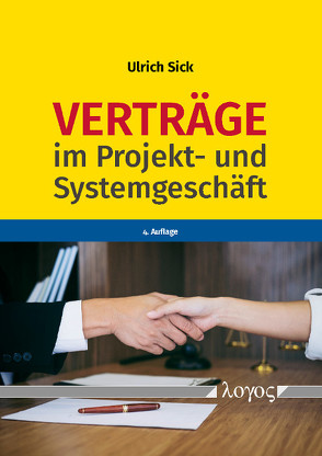 Verträge im Projekt- und Systemgeschäft von Sick,  Ulrich