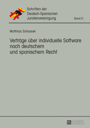 Verträge über individuelle Software nach deutschem und spanischem Recht von Schassek,  Matthias