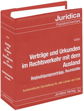 Verträge und Urkunden im Rechtsverkehr mit dem Ausland inkl. 37. Erg.-Lfg. von Vatter,  Wolfgang