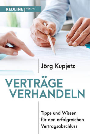 Verträge verhandeln von Kupjetz,  Jörg
