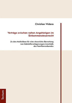 Verträge zwischen nahen Angehörigen im Einkommensteuerrecht von Widera,  Christian