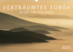 Verträumtes Euböa – Bilder vom Inselsüden (Wandkalender 2023 DIN A3 quer) von Braun,  Werner