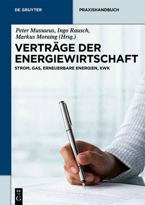 Verträge der Energiewirtschaft von Moraing,  Markus, Mussaeus,  Peter, Rausch,  Ingo