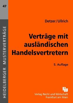 Verträge mit ausländischen Handelsvertretern von Detzer,  Klaus, Ullrich,  Claus