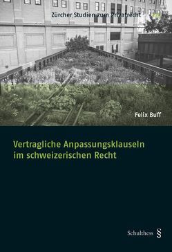Vertragliche Anpassungsklauseln im schweizerischen Recht von Buff,  Felix